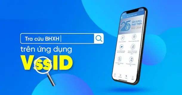 Hướng dẫn chi tiết cách tra cứu BHXH trên ứng dụng VssID