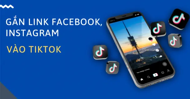 Lưu ngay cách chèn, gắn link Facebook, Instagram vào Tiktok siêu đơn giản
