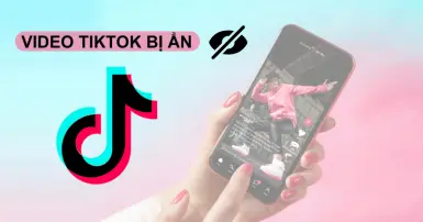 Đăng video Tiktok bị ẩn: tìm hiểu nguyên nhân và cách khắc phục hiệu quả