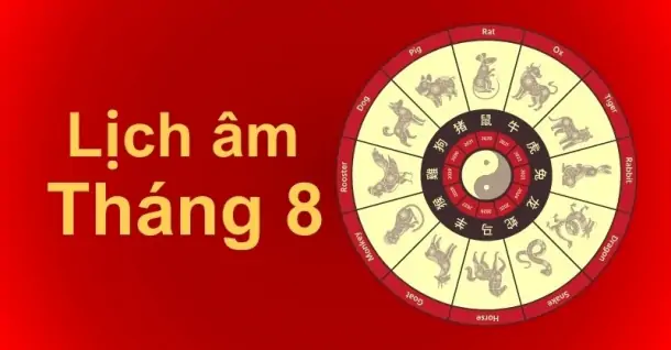 Xem lịch âm tháng 8 năm 2024 cực chuẩn: Có sự kiện gì HOT?