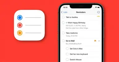 Mẹo sử dụng Apple Reminder hiệu quả với một số thủ thuật đơn giản