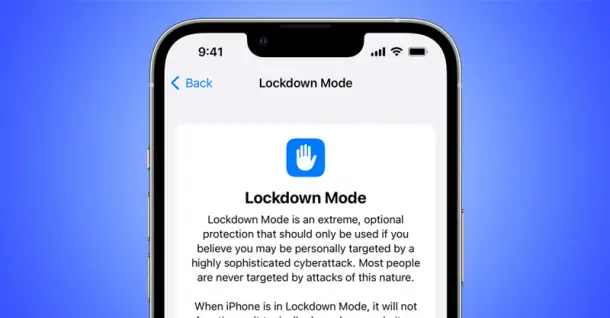Lockdown Mode là gì? Tìm hiểu tất tần tật về chế độ bảo mật của Apple