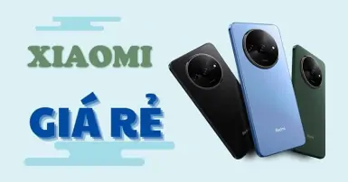 Điểm danh TOP 3 điện thoại giá rẻ Xiaomi dành cho học sinh, sinh viên mà bạn không nên bỏ qua