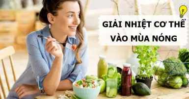 7 cách giải nhiệt cơ thể mùa nóng đơn giản mà cực hữu hiệu