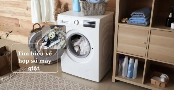 Tìm hiểu về hộp số máy giặt và nguyên lý hoạt động