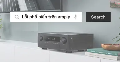 Tổng hợp các lỗi phổ biến của amply và cách khắc phục đơn giản