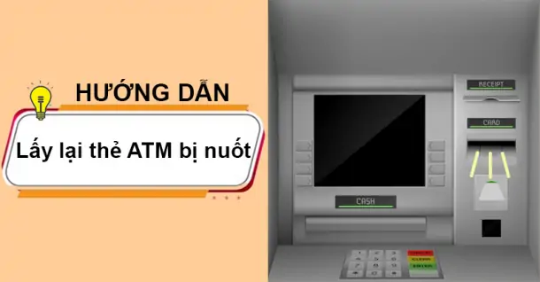 Cách lấy lại thẻ ATM bị nuốt nhanh chóng và an toàn mà bạn cần biết