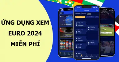 Ứng dụng xem Euro 2024 miễn phí không nên bỏ qua