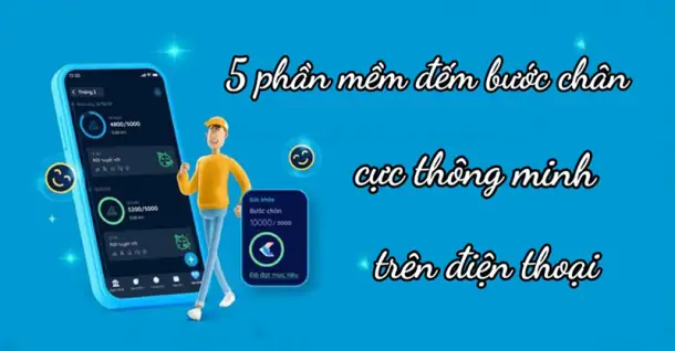 Bỏ túi 5 phần mềm đếm bước chân trên điện thoại cực thông minh và phổ biến hiện nay