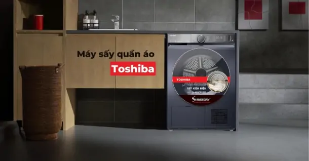 TOP 3 máy sấy quần áo Toshiba được nhiều gia đình lựa chọn hiện nay