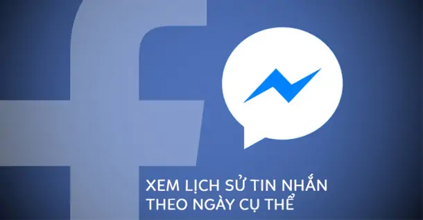 Tìm tin nhắn trên Messenger theo ngày chỉ với vài bước đơn giản