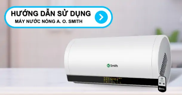 Hướng dẫn sử dụng máy nước nóng A. O. Smith