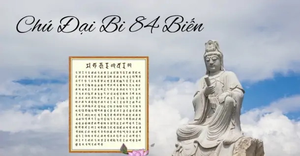 Chú Đại Bi 84 biến: 84 câu chú và hướng dẫn cách trì tụng Chú Đại Bi