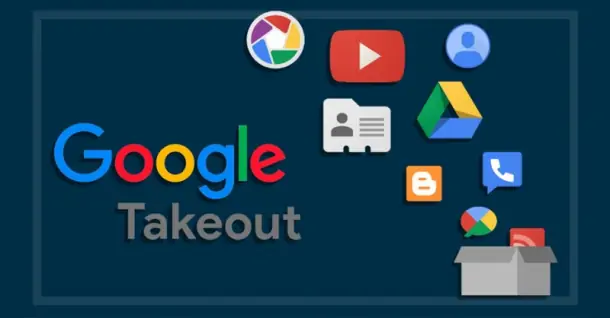 Google Takeout là gì? Chi tiết cách sử dụng Google Takeout hiệu quả