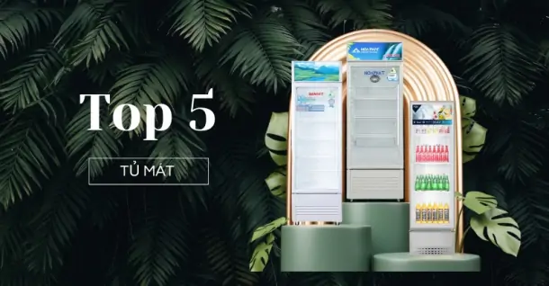 Top 5 tủ mát bán chạy tại Siêu Thị Điện Máy – Nội Thất Chợ Lớn