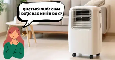 Quạt hơi nước có mát không? Giảm được bao nhiêu độ C?