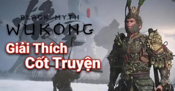 Cốt truyện Black Myth: Wukong - Kiệt tác game hành động nhập vai của Game Science