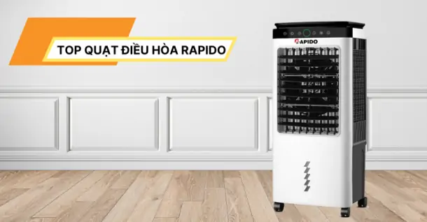 Top quạt điều hòa Rapido chất lượng nên chọn mua hiện nay