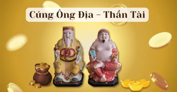 Hướng dẫn cúng Ông Địa, Thần Tài đúng cách, mang lại bình an, tài lộc cho gia đình