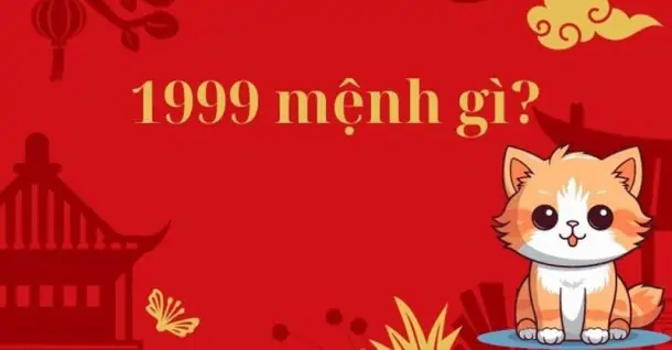 Sinh năm 1999 mệnh gì? Hợp tác làm ăn phát đạt với tuổi nào?