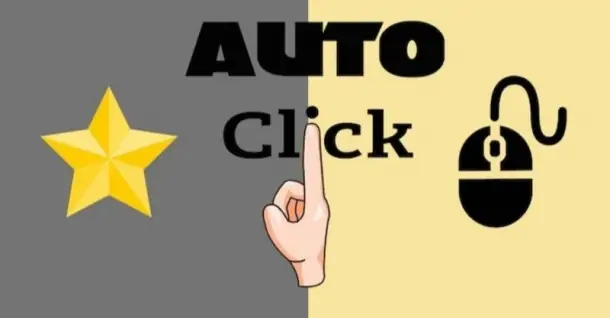 Auto Click là gì? 9 phần mềm Auto Click trên PC tốt hiện nay