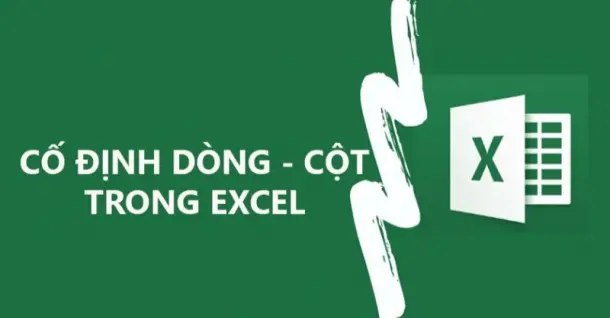 Hướng dẫn chi tiết cách cố định cột trong Excel siêu đơn giản