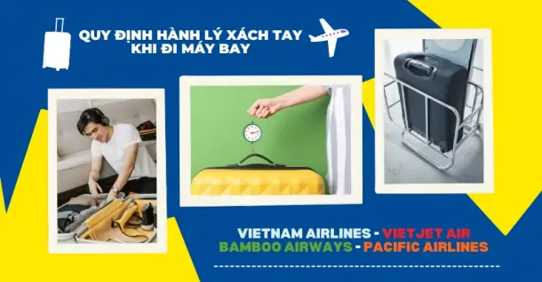 Quy định về hành lý xách tay của các hãng hàng không Việt Nam