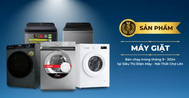 Top 5 máy giặt bán chạy tháng 9 - 2024 tại Siêu Thị Điện Máy - Nội Thất Chợ Lớn