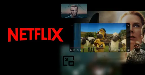 Bật mí cách xem Picture-in Picture trên Netflix siêu tiện lợi mà bạn không nên bỏ qua