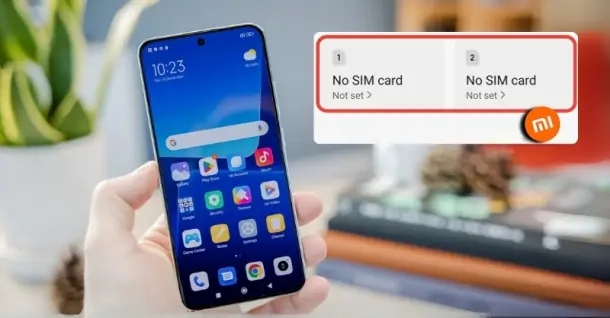 Hướng dẫn cách xử lý khi điện thoại Xiaomi không nhận SIM