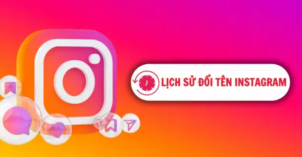 Hướng dẫn xem lịch sử đổi tên Instagram để tránh tài khoản lừa đảo