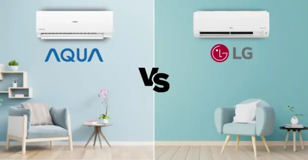 So sánh máy lạnh Aqua và LG - Đâu là lựa chọn đáng cân nhắc?