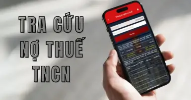 Hướng dẫn cách tra cứu nợ thuế thu nhập cá nhân chi tiết