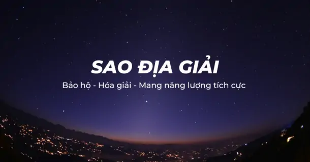 Sao Địa Giải là gì? Ý nghĩa tại Mệnh và các cung khác trong tử vi