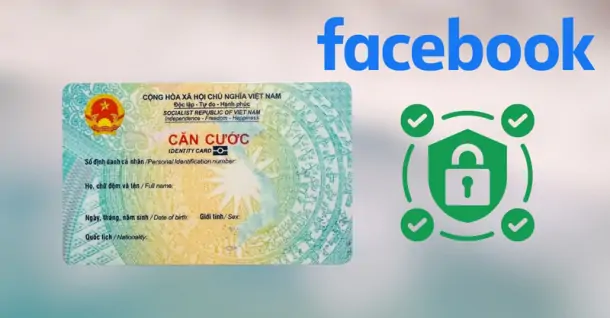 Cách xác minh danh tính Facebook bằng căn cước công dân vô cùng đơn giản