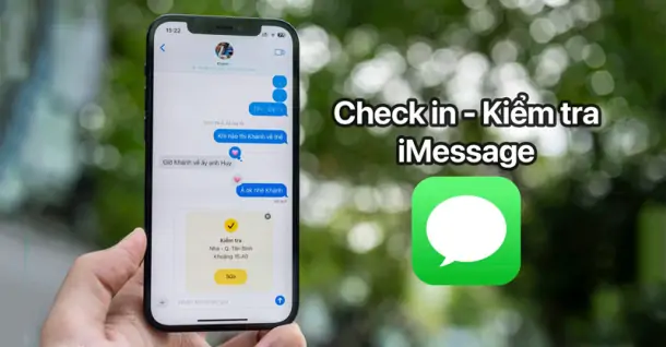 Tính năng Check in trên iMessage mang đến cho người dùng trải nghiệm như thế nào?