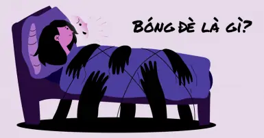 Bóng đè là gì? Nguyên nhân, triệu chứng và cách khắc phục