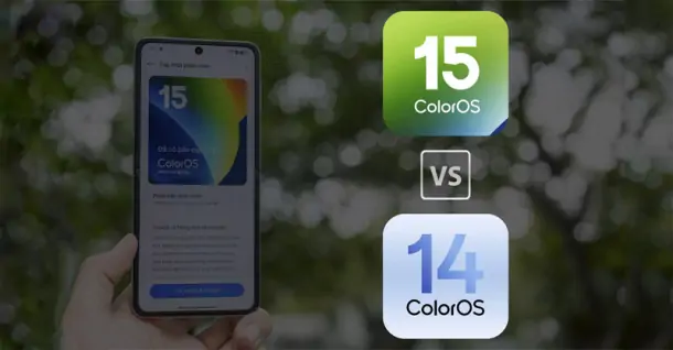 So sánh giao diện ColorOS 15 VS ColorOS 14 - Điểm khác biệt là gì?