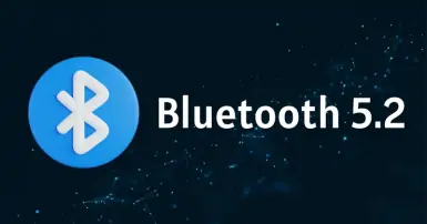Bluetooth 5.2 là gì? Lợi ích đối với các thiết bị và người sử dụng