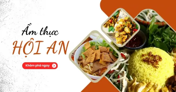 Ăn gì ở Hội An? Khám phá thiên đường ẩm thực phố cổ không thể bỏ lỡ