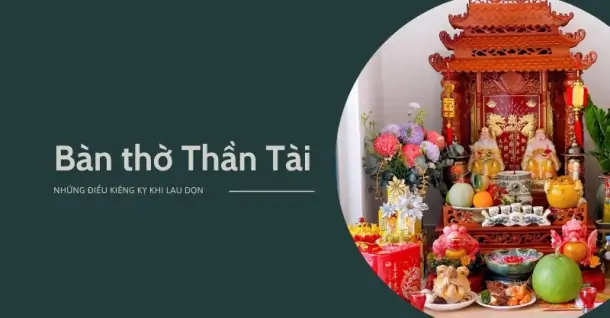 Những điều kiêng kỵ khi lau dọn bàn thờ Thần Tài: Những điều bạn cần biết để đón tài lộc