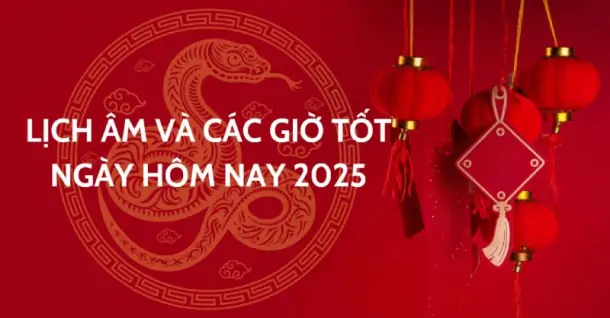 Xem lịch âm và giờ tốt hôm nay: 21/02/2025