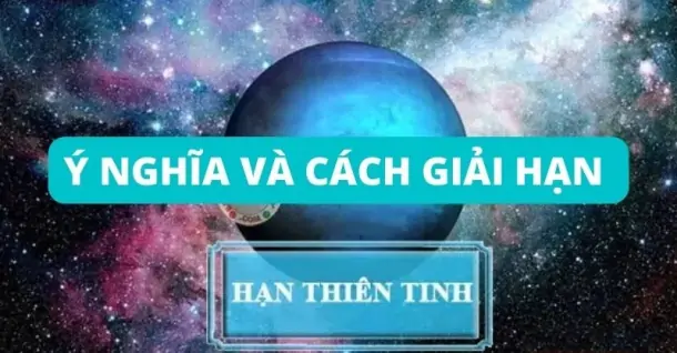 Hạn Thiên Tinh là gì? Cách hóa giải như thế nào?