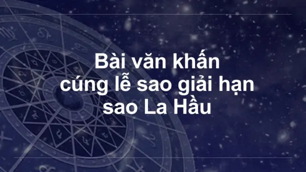 Văn khấn cúng Sao La Hầu và cách cúng giải hạn năm 2025