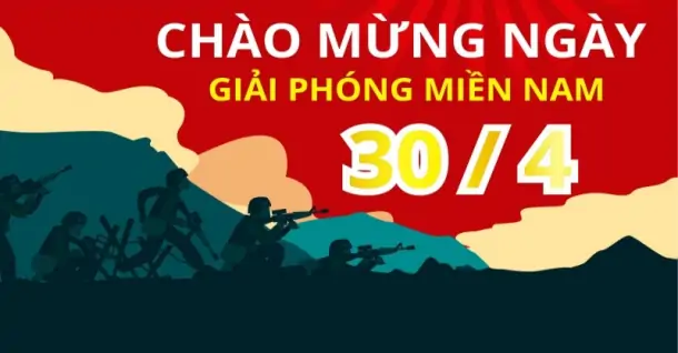 Chúc mừng 30 tháng 4: Lời chúc ý nghĩa và những hình ảnh đẹp