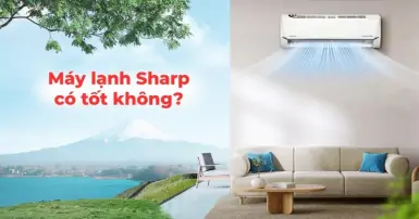 Máy lạnh Sharp có tốt không? Đánh giá chi tiết ưu và nhược điểm