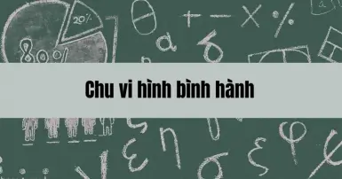 Công thức tính chu vi hình bình hành kèm ví dụ minh họa dễ hiểu