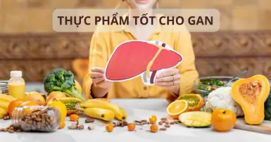 Ăn gì tốt cho gan? TOP thực phẩm tốt nhất cho gan không nên bỏ qua