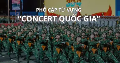 Phổ cập từ vựng cho người đi xem “Concert Quốc Gia” dịp đại lễ 30/4