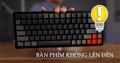 Nguyên nhân bàn phím không lên đèn và cách khắc phục